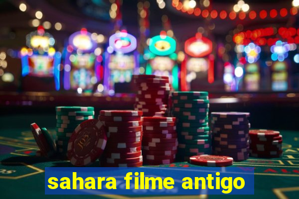 sahara filme antigo